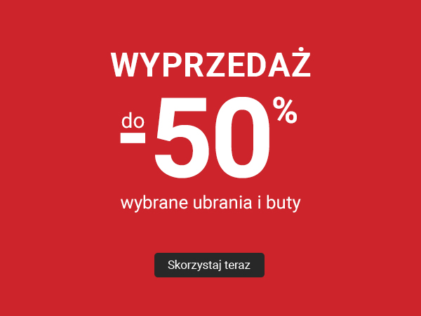 Wyprzedaż ubrań i butów do 50%